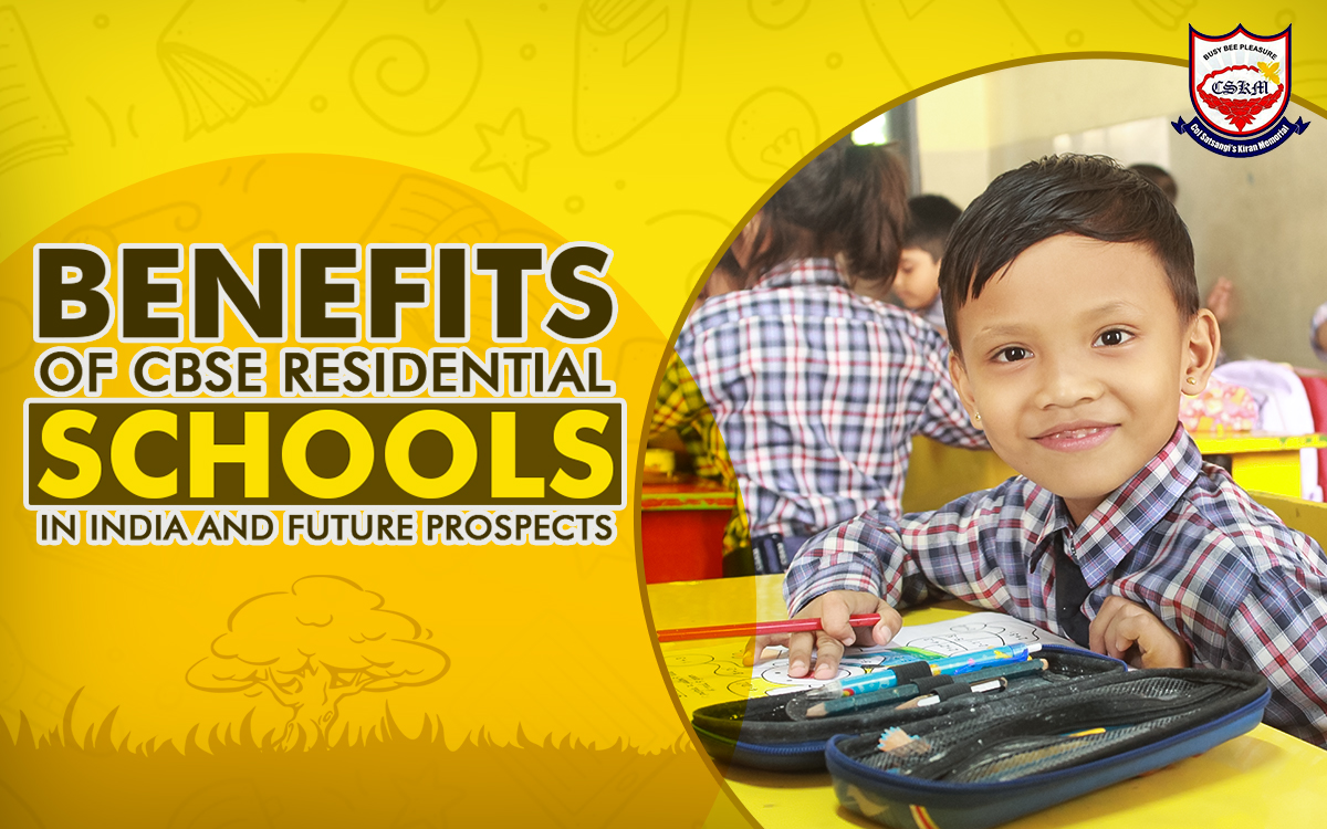 CBSE Residential Schools in India: Explore Their Benefits and Future Outlook